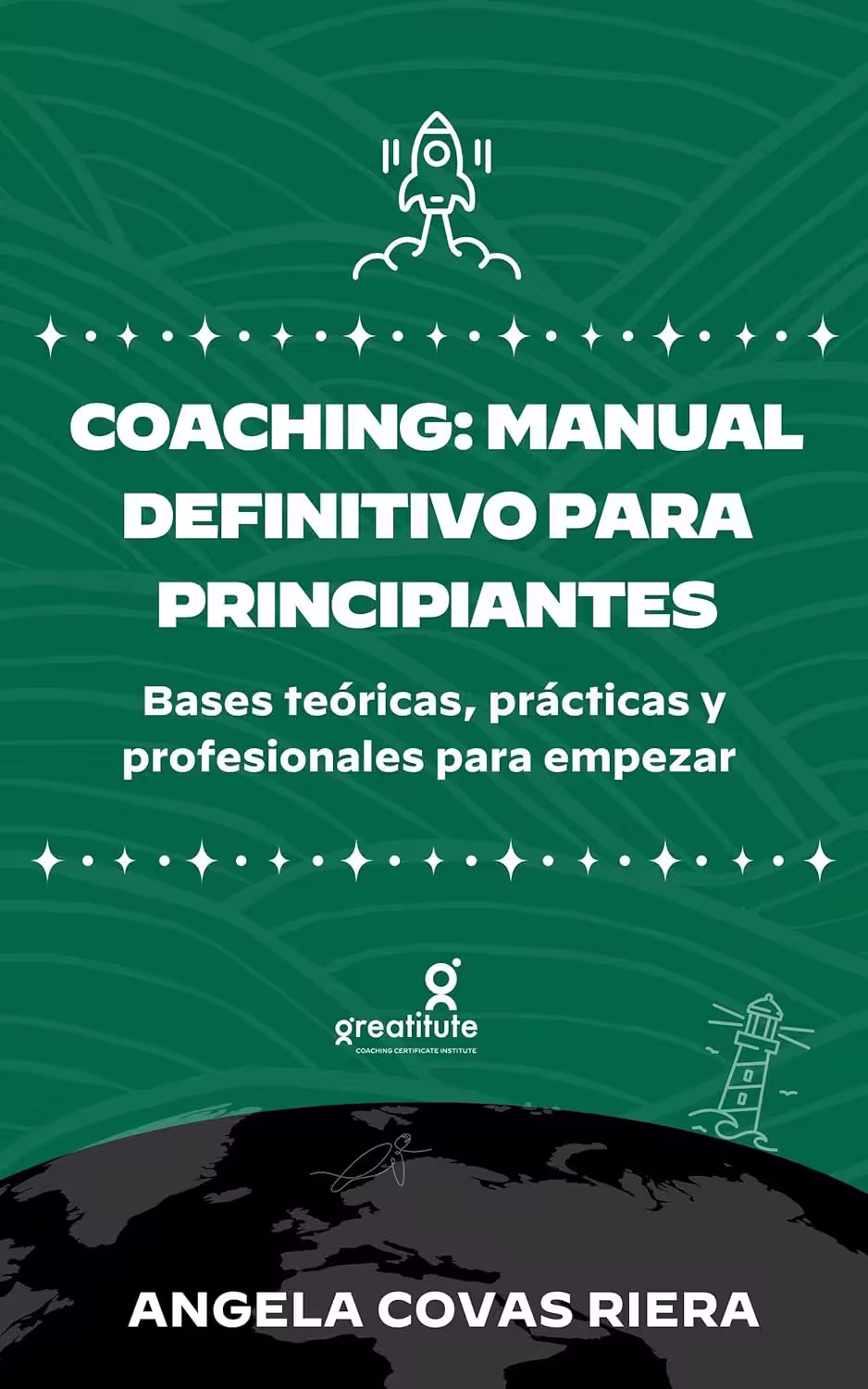 Portada de libro: Coaching - Manual definitivo para principiantes. Greatitute. Angela Covas.